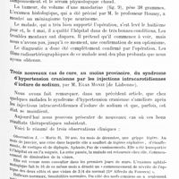1204 - Page 1135 - Société de neurologie de Paris. Séance du 6 juin 1929. Le diagnostic différentiel entre les méningiomes et les autres tumeurs cérébrales par l'épreuve de l'encéphalographie artérielle, par MM. Egas Moniz, Amandio Pinto et Almeida Lima... / Trois nouveaux cas de cure, au moins provisoire, du syndrome d'hypertension crânienne par les injections intracarotidiennes d'iodure de sodium, par M. Egas Moniz...