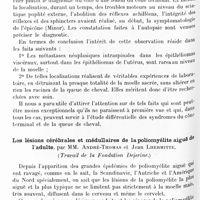 1311 - Page 1242 - Société de neurologie de Paris. Séance du 30 mai 1929. Communications et présentations. Syndrome du cône par métastase d'un épithélioma de l'utérus, par MM. G. Roussy et N. Kyriaco / Les lésions cérébrales et médullaires de la poliomyélite aiguë de l'adulte, par MM. André-Thomas et Jean Lhermitte. (Travail de la Fondation Dejerine)