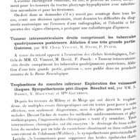 0310 - Page 258 - Société de neurologie de Paris. Séance du 6 février 1930. Un cas de nanisme hypophysaire (tumeur de la poche de Rathke), amélioré par la radiothérapie, par G. Roussy et J. Bollack / Tumeur intraventriculaire droite comprimant les tubercules quadrijumeaux postérieurs. Ablation d'une très grande partie. Guérison, par MM. Clovis Vincent, M. David, P. Puech / Trophoedème du membre inférieur. Exploration des vaisseaux iliaques. Sympathectomie péri-iliaque. Résultat nul, par MM. A. Basset, Y. Haguenau et Mlle Gauthron