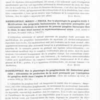0725 - Page 671 - Analyses. Neurologie. Études générales. Physiologie. Danielopolu et Proca. Sur la physiologie du ganglion étoilé. II. Réflexes amphotropes sino-carotidiens après extirpation unilatérale ou bilatérale du premier ganglion thoracique chez le chien, le coeur étant normal ou expérimentalement altéré (Arch. maladies du coeur...) / Danielopolu, Marcu et Proca. Sur la physiologie du ganglion étoilé. I. Modifications des propriétés fondamentales du myocarde provoquées par l'extirpation unilatérale ou bilatérale du premier ganglion thoracique chez le chien, le coeur étant normal ou expérimentalement altéré. (Arch. maladies du coeur... / Danielopolu. Sur la physiologie du ganglion étoilé. III. Déductions générales ; mécanisme de production de la mort provoquée par l'extirpation du ganglion étoilé dans l'angine de poitrine. (Arch. des maladies du coeur...) / Mandelstamm, Zaitschik, Jitnikoff, Ellogen et Schaffran. Les réflexes cardiaques végétatifs. (Arch. maladies du coeur...)