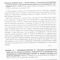 0732 - Page 678 - Analyses. Neurologie. Études générales. Infections et intoxications. Fasella (Felice). Contribution à la connaissance des complications nerveuses de la varicelle (Contributo alla conoscenza delle complicazioni nervose della varicella). Il Policlinico (sez. medica)... / Veillon, Martin (René) et Roux (Etienne). Un nouveau cas de septicémie à méningocoques à type pseudo-palustre guéri par la chimiothérapie acridinique. Bulletins et mémoires de la Société médicale des hôpitaux de Paris... / Tzanck (A.) et Weismann-Netter (R.). Septicémie puerpérale grave guérie par les immuno-transfusions. Polynévrite de la convalescence vraisemblablement postsérothérapique simulant la paralysie alcoolique avec syndrome psychique. Bulletins et mémoires de la Société médicale des hôpitaux de Paris...
