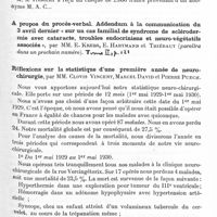 0809 - Page 755 - Société de neurologie de Paris. Séance du 8 mai 1930. Dons / A propos du procès-verbal. Addendum à la communication du 3 avril dernier « sur un cas familial de syndrome de sclérodermie avec cataracte, troubles endocriniens et neuro-végétatifs associés », par MM. E. Krebs, E. Hartmann et Thiébaut... / Réflexions sur la statistique d'une première année de neurochirurgie, par MM. Clovis Vincent, Marcel David et Pierre Puech