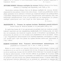 0173 - Page 110 - Analyses. Neurologie. Tumeurs du système nerveux. Courville (Cyril-B.). Le gangliogliome. Tumeur du système nerveux central. Revue de la littérature et observations de deux cas (Ganglioglioma. Tumor of the central nervous system. Review of the litterature and report of two cases). Archives of Neurology and Psychiatry... / Kiyoski Hosoi. Gliomes multiples du cerveau (Multiple gliomas of the Brain). Archives of Neurology and Psychiatry... / Marchand (L.). Tumeur du septum lucidum. Syndrome pseudo-bulbaire. Société clinique de médecine mentale... / Hakon Sjogren (Wilh.) Tumeurs intracrâniennes métastatiques. Acta psychiatrica et neurologica...