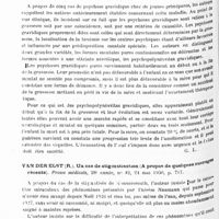 0615 - Page 552 - Analyses. Psychiatrie. Études générales. Lemierre (A.) et Worms (Robert). Simulation par une pathomime de troubles nerveux ayant fait porter le diagnostic d'encéphalite. Gazette des hôpitaux... / Dupouy (R.) et Courtois (A.). Des psychoses gravidiques et en particulier de la psychopolynévrite. Syndrome de Korsakoff. Encéphale... / Van Der Elst (R.). Un cas de stigmatisation (A propos de quelques ouvrages récents). Presse médicale... / Vurpas (Cl.). Les formes cliniques des obsessions. Presse médicale...