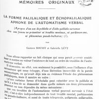 0772 - Page 709 - Mémoires originaux. La forme palilalique et échopalilalique aphone de l'automatisme verbal (A propos d'un cas de palilalie et d'écho-palilalie survenue chez une femme ne présentant ni troubles mentaux, ni parkinsonisme, ni phénomènes pseudo-bulbaires), par Gustave Roussy et Gabrielle Lévy