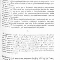 0874 - Page 811 - Société de neurologie de Paris. Séance du 4 juin 1931. Addenda aux séances précédentes. Association d'un syndrome bulbaire et d'un syndrome pseudo-bulbaire dans la sclérose latérale amyotrophique (Les formes à début pseudo-bulbaire de la sclérose latérale amyotrophique), par MM. Th. Alajouanine, R. Thurel et J. Delay / Papillomes du 4e ventricule obstruant l'orifice inférieur de l'aqueduc de Sylvius, par MM. Cl. Vincent, M. David, P. Puech et H. Berdet