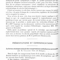 0118 - Page 60 - Société de neurologie de Paris. Séance du 14 janvier 1932. A propos du procès-verbal. Influence du sympathique sur la sensibilité. A propos de la communication de MM. Draganesco et Kreindler sur les relations entre le système végétatif et la sensibilité, par M. Auguste Tournay / Présentations et communications. La forme ataxique initiale des compressions médullaires cervicales, par M. Vincenzo Néri...