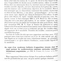 0322 - Page 264 - Société de neurologie de Paris. Séance du 4 février 1932. Tumeur de la queue de cheval. Opération. Guérison. Absence de troubles objectifs de la sensibilité, par M. J. Déreux... / Au sujet d'un syndrome bulbaire d'apparition récente chez un sujet porteur de malformations osseuses cervicales vraisemblablement congénitales, par MM. B. Pommé, R. Cassou et G. Tricault