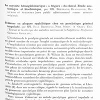 0499 - Page 441 - Société de neurologie de Paris. Séance du 18 février 1932. Hémangioblastome du système nerveux central à localisations multiples, par MM. Georges Guillain, I. Bertrand et J. Lereboullet / La myosite hémoglobinurique « a frigore » du cheval. Etude anatomique et biochimique, par MM. Bertrand, Blanchard, Medynski et Simonnet / Sclérose en plaques syphilitique chez un paralytique général impaludé, par MM. Ivan Bertrand, Noel Péron et Oliva Elo. (Travail de la Clinique des maladies nerveuses de la Salpêtrière. Professeur Georges Guillain)