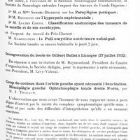 0523 - Page 465 - Société de neurologie de Paris. Séance du 3 mars 1932. Réunion neurologique internationale de 1932 / Inauguration du buste de Gilbert Ballet à Limoges (27 juillet 1932) / Coup de couteau dans l'orbite gauche ayant nécessité l'énucléation. Hémiplégie gauche. Ophtalmoplégie totale droite. Moria, par M. J. Trabaud
