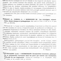 0615 - Page 557 - Analyses. Neurologie. Études générales. Infections et intoxications. Ledoux (E.) et Tournier (G.). Méningo-encéphalo-névrite ourlienne. Rev. méd. de l'Est... / Hamant (A.), Cornil (L.) et Mosinger (M.). Les sciatalgies cataméniales. Etude clinique et pathogénique. Rev. méd. de l'Est... / Van Bogaert (Ludo) et Borremans. Encéphalites vaccinales, poliomyélite et polynévrites survenant dans les jours qui suivent une vaccination. Difficulté de ces diagnostics. Journal de neurologie et de psychiatrie belge... / Mussio-Fournier (J.-C.). Garcia Austt (E.) et Arribeltz (G.). Syndrome parkinsonien et troubles mentaux dans un cas d'intoxication chronique par le véronal. Disparition complète des symptômes nerveux et mentaux par la suppression de l'hypnotique. Bull. et mém. de la Soc. médicale des hôpitaux de Paris...