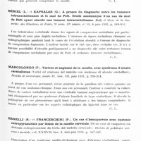 0623 - Page 565 - Analyses. Neurologie. Études spéciales. Moelle. Elsberg (Charles-A.). Le chondrome antérieur extradural : localisation élective, symptomatologie radiculo-médullaire et traitement chirurgical. (The extradural ventral chondromas (ecchondroses), their favorite sites, the spinal cord and root symptoms they produce, and their surgical treatment). Bulletin of the neurological institute of New-York... / Bériel (L.) et Kapsalas (G.). A propos du diagnostic entre les tumeurs intrarachidiennes et le mal de Pott. Etude anatomique d'un cas de mal de Pott ayant simulé une tumeur intrarachidienne. Bull. et mém. de la Soc. médic. des hôpitaux de Paris... / Marcolongo (F.). Varices et angiome de la moelle, avec syndrome d'ataxie cérébelleuse (Varici ed angioma del midollo con sindrome di atassia cerebellare). Rivista di neurologia... / Benelli (R.) et Franceschini (P.). Un cas d'hémiparésie avec dystonie extrapyramidale par lésion de la moelle cervicale (Di un caso di emiparesi con distonia extrapiramidale da ferita del midollo cervicale). Rivista di patologia nervosa e mentale...