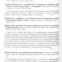 0634 - Page 576 - Analyses. Neurologie. Études spéciales. Radiologie. Viallet-Gaudin (Ch.) et Clausse (Mlle J). Radiologie et diagnostic avant terme des monstruosités foetales : l'anencéphalie. Gynécologie et obstétrique... / Moniz (Egas). Diagnostic des tumeurs cérébrales et épreuve de l'encéphalographie artérielle. Bull. de l'Académie de médecine... / Deery (Edwin-M.). Une méthode de ventriculographie (A method of ventriculography). Bull. of the Neurological Institute of New-York...