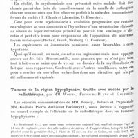 0692 - Page 634 - Société de neurologie de Paris. Séance du 7 avril 1932. Communications et présentations. Myélomalacie, paralysie extenso-progressive secondaire à l'échinococcose intrarachidienne lombaire, MM. par F. Dévé, J. Lhermitte et J.-O. Trelles / Tumeur de la région hypophysaire, traitée avec succès par la radiothérapie, par MM. Worms, Fribourg-Blanc et Gauthier