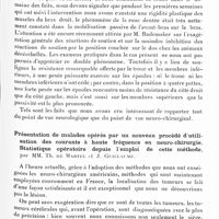 0715 - Page 657 - Société de neurologie de Paris. Séance du 7 avril 1932. Communications et présentations. Volumineuse tumeur du 4e ventricule (astrocytome vermien). Exérèse ayant nécessité l'ablation du vermis. Guérison. Considérations d'ordre neurologique, par MM. A. Thomas, Th. de Martel et J. Guillaume / Présentation de malades opérés par un nouveau procédé d'utilisation des courants à haute fréquence en neuro-chirurgie. Statistique opératoire depuis l'emploi de cette méthode, par MM. Th. de Martel et J. Guillaume