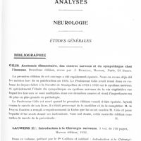 0817 - Page 759 - Analyses. Neurologie. Études générales. Bibliographie. Gilis. Anatomie élémentaire, des centres nerveux et du sympathique chez l'homme. Deuxième édition, revue par J. Euzière, Masson, Paris... / Lauwers (E.). Introduction à la chirurgie nerveuse..., Masson éditeur, 1932