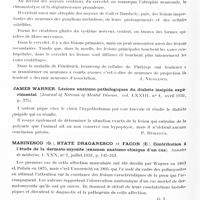 0824 - Page 766 - Analyses. Neurologie. Études générales. Anatomie pathologique. Clemente Estable... Sur l'histopathologie de la maladie de Friedreich avec quelques observations concernant les voies de conduction de la moelle (Zur Histopathologie der Friedreichschen Krankheit nebst einigen Bemerkungen über die Leitungsbahnen des Rückenmarkes). Travaux du laboratoire de recherches biologiques de l'Université de Madrid... / James Warner. Lésions anatomo-pathologiques du diabète insipide expérimental (Journal of Nervous of Mental Disease...) / Marinesco (G.), State Draganesco et Facon (E.). Contribution à l'étude de la dermato-myosite (examen anatomo-clinique d'un cas). Annales de médecine... / Guillain (Georges) et Bertrand (Yvan). La nécrose atrophique symétrique des circonvolutions pariétales ascendantes et des circonvolutions occipitales. Forme anatomo-clinique encéphalique des ischémies nécrotiques symétriques des extrémités. Annales de Médecine...