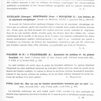 0825 - Page 767 - Analyses. Neurologie. Études générales. Anatomie pathologique. Guillain (Georges) et Bertrand (Yvan). La nécrose atrophique symétrique des circonvolutions pariétales ascendantes et des circonvolutions occipitales. Forme anatomo-clinique encéphalique des ischémies nécrotiques symétriques des extrémités. Annales de Médecine... / Guillain (Georges), Bertrand (Ivan) et Rouques (L.). Les lésions de la myotonie atrophique. Annales de Médecine... / Palmer (R.-G.). et Villechaize (A.). Anomalie du médian et du plexus brachial. Soc. Anat... et Ann. d'anat. path. et d'anat. norm. méd. chir... / Pina (Luis de). Sur un cas de tendon musculaire traversé par un nerf. Soc. anat... Ann. d'anat. path... / Cornil (L.) et Raileanu (C.). La schwannose hyperplasique et progressive. Ann. d'anat. path. et d'anat. norm. méd. chir...