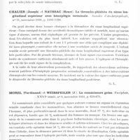 0843 - Page 785 - Analyses. Neurologie. Études spéciales. Cerveau. Babonneix (L.). Encéphalites infantiles. Gazette des hôpitaux... / Chalier (Joseph) et Naussac (Henri). La thrombo-phlébite du sinus longitudinal supérieur avec hémiplégie terminale. Annales d'oto-laryngologie... / Morel (Ferdinand) et Weissfeiler (J.). La commissure grise. Encéphale... / Pommé (B.), Robin (P.) et Lubineau (J.). Au sujet du syndrome subjectif commun des blessés du crâne et des commotionnés. Journal de médecine de Lyon...