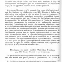 0944 - Page 884 - Société de neurologie de Paris. Séance du 19 mai 1932. Amyotrophie myélopathique subaiguë des membres inférieurs avec dissociation albumino-cytologique. Signe d'Argyll et Wassermann négatif, par MM. André-Thomas et Henri Schaeffer / Neurinome des nerfs mixtes. Opération. Guérison, par MM. Th. de Martel et J. Guillaume
