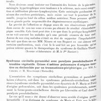 1512 - Page 1452 - Société de neurologie de Paris. Séance du 2 juin 1932. Cinq cas de syndrome de Guillain-Thaon (syphilis diffuse du système nerveux), par MM. Nayrac et Lassure... (Service et laboratoire de M. le Pr Raviart) / Syndrome cérébello-pyramidal avec paralysie pseudobulbaire et troubles végétatifs. Crises d'oedème pulmonaire d'origine émotive ou déclenchée par un traumatisme périphérique, par MM. L. Cornil et M. Mosinger...