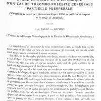 0413 - Page 361 - Mémoires originaux. Étude clinique et anatomique d'un cas de thrombo-phlébite cérébrale partielle puerpérale (Variations de nombreux phénomènes d'après l'état de veille ou de torpeur et le mode de décubitus), par MM. J.-A. Barré et Greiner (Travail de la Clinique neurologique de la Faculté de médecine de Strasbourg)