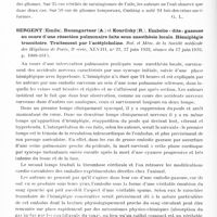 0812 - Page 758 - Analyses. Neurologie. Études spéciales. Cerveau. David (Marcel) et Puech (Pierre). Hallucination et méningiome de la petite aile du sphénoïde. Encéphale... / Sergent (Emile), Baumgartner (A.) et Kourilsky (R.). Embolie « dite » gazeuse au cours d'une résection pulmonaire faite sous anesthésie locale. Hémiplégie transitoire. Traitement par l'acétylcholine. Bul. et mém. de la Société médicale des hôpitaux de Paris... / Clermont. Hématome extra-dure-mérien chez un enfant de huit ans. Trépanation. Guérison. Bul. et mém. de la Société nationale de chirurgie...