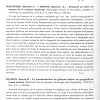 0468 - Page 410 - Analyses. Neurologie. Études générales. Tumeurs du système nerveux. Perrero (Emilio) et Pitotti (Paolo). A propos d'un cas de tumeurs multiples (méningiomes) de l'axe cérébro-spinal simulant cliniquement un processus syringomyélique (Su di un caso di tumori (meningiomi) dell'asse cerebro-spinale clinicamente simulante un processo siringomielico). Il Cervello... / Naffziger (Howard C.) et Brown (Howard A.). Tumeurs en verre de montre de la colonne vertébrale (Hour-glass tumors of the spine). Archives of neurology and psychiatry... / Globus (Joseph H.). La transformation de gliomes bénins en spongioblastomes malins (Zeitschrift für die gesamte Neurologie und Psychiatrie)...