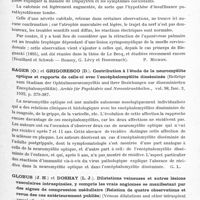 0571 - Page 513 - Analyses. Neurologie. Études spéciales. Moelle. Richon, Kissel et Simonin. Maladie de Dupuytren et troubles nerveux associés. Rev. médicale de l'Est... / Sager (O.) et Grigoresco (D.). Contribution à l'étude de la neuromyélite optique et rapports de celle-ci avec l'encéphalomyélite disséminée (Beiträge zum Studium der Ophtalmoneuromyelitis und ihrer Beziehungen zur disseminierten Encephalomyelititis). Archiv für Psychiatrie und Nervenkrankheiten... / Globus (J. H.) et Doshay (L. J.). Dilatations veineuses et autres lésions vasculaires intraspinales, y compris les vrais angiomes se manifestant par des signes de compression médullaire (Relation de quatre observations et revue des cas antérieurement publiés) (Venous dilatations and other intraspinal vessel alterations, including true angiomata, with signs and symptoms of cord compression. E report of four cases with a review of the literature). Surgery, Gynécology and Obstetric...