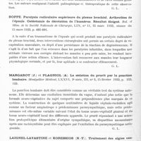 0586 - Page 528 - Analyses. Psychiatrie. Thérapeutique. Gaté (J.) et Charpy (J.). Lupus érythémateux exanthématique. Chrysothérapie. Granulie méningée terminale à forme démentielle. Bul. de la Soc. franç. de dermatologie et de syphiligraphie... / Boppe. Paralysie radiculaire supérieure du plexus brachial. Arthrodése de l'épaule. Ostéotomie de dérotation de l'humérus. Résultat éloigné. Bul. et mém. de la Société nationale de chirurgie... / Margarot (J.) et Plagniol (A). La sédation du prurit par la ponction lombaire. Montpellier médical... / Laignel-Lavastine et Koressios (N.-T.). Traitement des algies cancéreuses par le venin de cobra. Bul. et mém. de la Société médicale des hôpitaux de Paris...