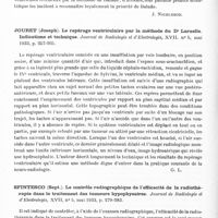 0982 - Page 924 - Analyses. Neurologie. Études spéciales. Radiologie du système nerveux. Bagdasar (D.) et Bagdasar (Fl.)... Cérébro et ventriculoscopie (Note préliminaire). Bulletins et mémoires de la Société des hôpitaux de Bucarest... / Jouret (Joseph). Le repérage ventriculaire par la méthode du Dr Laruelle. Indications et technique. Journal de radiologie et d'electrologie... / Sfintesco (Sept.). Le contrôle radiographique de l'efficacité de la radiothérapie dans le traitement des tumeurs hypophysaires. Journal de radiologie et d'electrologie...