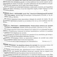 0181 - Page 121 - Analyses. Neurologie. Études générales. Cervelet. Greenfield (J. G.). Compte rendu de deux cas de dégénération spino-cérébelleuse (Subacute spino-cerebellar degeneration occurring in elderly patients). Brain... / Hillemand (P.) et David (M.). Gliome kystique du lobe gauche du cervelet. Ablation du kyste et de la tumeur murale. Guérison. Bulletins et mémoires de la Société médicale des hôpitaux de Paris... / Martin (Paul) et Bogaert (Ludo Van). Deux cas d'hémangiome du cervelet chez deux soeurs. Journal belge de neurologie et de psychiatrie... / Jiano (A.), Paulian et Bistriceano. Tuberculome solitaire du cervelet simulant un néoplasme. Bulletin médico-thérapeutique... / Senise (Tommaso). La sécrétion interne du cervelet (La secrezione interna del cervelletto). Il Cervello... / Stevenson (Lewis) et Echlin (Francis). Nature et origine de quelques tumeurs du cervelet (médulloblastomes) (Nature and origin of some tumors of the cerebellum) (Medulloblastoma). Archives of neurology and psychiatry...