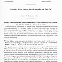 0517 - Page 457 - Sociétés. Société de médecine légale de France. Séance du 11 février 1935. Goitre exophtalmique et dysostose cranio-faciale / Réunion d'oto-neuro-ophtalmologie du Sud-Est. Séance du 25 février 1935. Signe d'Argyll-Robertson transitoire au décours d'une encéphalite morbilleuse, par MM. H. Roger, J. Paillas et A. Jouve / Névrite diffuse avec amaurose transitoire survenue quatre mois après un traitement antirabique à la faveur d'un épisode palustre à « plasmodium vivax », par MM. A. Barraux, M. Carrier E et H. Gibelin / Manifestations oculaires prémonitoires d'une hémorragie méningée, par MM. A. Farnarier et A. Jouve