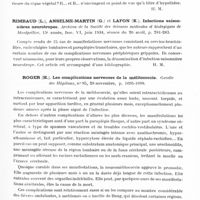 0557 - Page 497 - Analyses. Neurologie. Études générales. Infections. Remlinger (P.) et Bailly (J.). Contribution à l'étude de la nature du virus de la maladie d'Aujeszky. Comptes rendus de la Société de biologie... / Rimbaud (L.), Anselme-Martin (G.) et Lafon (K.). Infections saisonnières neurotropes. Archives de la Société des sciences médicales et biologiques de Montpellier... / Roger (H.). Les complications nerveuses de la mélitococcie. Gazette des hôpitaux... / Roger (H.), Sarradon (J.) et Audier (M.). Encéphalite postmorbilleuse tardive à type foudroyant chez le frère, à type d'épisodes successifs chez la soeur. Archives de médecine générale et coloniale...