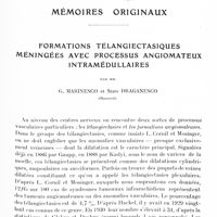 0868 - Page 809 - Mémoires originaux. Formations télangiectasiques méningées avec processus angiomateux intramédullaires, par MM. G. Marinesco et State Draganesco...