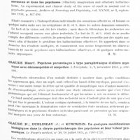0311 - Page 255 - Analyses. Psychiatrie. Psychoses. Bigoni (A.). Du problème des limites entre la démence paralytique et les psychoses syphilitiques (Il problema dei limiti fra demenza paralitica e psicosi luetiche). Ospedale psichiatrico... / Bromberg (Walter) et Schilder (Paul). Imagination et hallucinations olfactives. Etude expérimentale et clinique du sens de l'odorat chez des sujets normaux et dans les psychoses (Olfactory imagination and olfactory hallucinations. An experimental and clinical study of the sense of smell in normal and in psychotic persons). Archives of Neurology and Psychiatry... / Claude (Henri). Psychose paranoïaque à type paraphrénique d'allure mystique avec démonopathie et zoopathie. L'Encéphale... / Claude (H.), Dublineau (J.) et Kerfridin. De quelques modifications biologiques dans la chryso-pyrétothérapie des psychoses et leur valeur pronostique. Le Progrès médical...