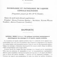 0561 - Page 505 - Congrès neurologique international. Londres, 29 juillet-2 août 1935. IIe Question. Physiologie et pathologie du liquide céphalo-rachidien (Programme préparé par M. le Pr O. Foerster). Rapports. Levis H. Weed... De quelques caractères anatomiques et physiologiques des méninges et du liquide céphalo-rachidien