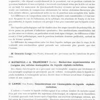 0568 - Page 512 - Congrès neurologique international. Londres, 29 juillet-2 août 1935. IIe Question. Physiologie et pathologie du liquide céphalo-rachidien (Programme préparé par M. le Pr O. Foerster). Communications ayant trait au liquide céphalo-rachidien. Séance du jeudi après-midi. Session 10. Pierre Mollaret... Le liquide céphalo-rachidien lombaire et sous-occipital du singe à l'état normal et pathologique / J. Rothfeld et A. Trawinsky... Recherches expérimentales sur l'origine des cellules éosinophiles du liquide céphalo-rachidien / O. Lange... Considérations sur l'éosinophilie du liquide céphalo-rachidien