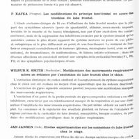 0610 - Page 554 - Congrès neurologique international. Londres, 29 juillet-2 août 1935. IIIe Question. Les fonctions des lobes frontaux (Programme préparé par M. le Professeur H. Claude). Communications ayant trait aux lobes frontaux. Communications faites dans d'autres séances. G. de Nigris... Contribution clinique à la connaissance du syndrome prépyramidal chez l'homme / F. Kafka... Les modifications du principe fonctionnel au cours des troubles du lobe frontal / Wilbur K. Smith... Modifications des mouvements respiratoires mises en évidence par l'excitation du lobe frontal chez le chien / Jan Jansen... Etudes expérimentales sur les connexions du lobe frontal chez le singe / S. Sarkrboff... Etude des variations architectoniques de la région préfrontale dans le cerveau humain
