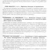 0623 - Page 567 - Congrès neurologique international. Londres, 29 juillet-2 août 1935. IVe Question. L'hypothalamus et la représentation centrale du système autonome (Programme préparé par M. le Professeur Brouwer). Communications ayant trait à l'hypothalamus. Séance du mardi après-midi. Physiologie du système nerveux autonome. Session 6. C. H. Frazier, Bernard J. Alpers et F. H. Lewy... Hypothalamus et régulation thermique / John Beattie... Régulation thermique et hypothalamus / Aldersberg et R. Friedmann... Recherches cliniques et pharmacologiques sur la régulation des métabolismes du sucre et de l'hydrogène à partir du tronc cérébral / Adalbert Van Bogaert... Contribution à l'étude expérimentale des centres tensiorégulateurs du plancher du troisième ventricule
