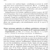 0798 - Page 742 - Société de neurologie de Paris. Séance du 7 novembre 1935. Communications. Anorexie dite mentale et hypophysie, par MM. Cossa et Bougeant... / Crises nerveuses spéciales et aréflexie vestibulaire calorique totale, signes précoces d'une tumeur du IVe ventricule vérifiée chirurgicalement, par MM. J.-A. Barré, Jean Masson et A. Charbonnel (Travail de la Clinique neurologique de Strasbourg)