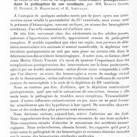 0810 - Page 754 - Société de neurologie de Paris. Séance du 7 novembre 1935. Communications. Psychose polynévritique de Korsakoff au cours d'une tuberculose lympho-ganglionnaire suppurée évolutive, par M. L. Béthoux... (présenté par M. Krebs) / Hémorragies cérébrales survenant chez des sujets jeunes, porteurs de dilatation ventriculaire ancienne par sténose du IVe ventricule, à la suite d'interventions ayant rétabli la perméabilité de celui-ci. Du rôle de la déplétion ventriculaire postopératoire dans la pathogénie de ces accidents, par MM. Marcel David, H. Berdet, D. Mahoudeau et H. Askenasy