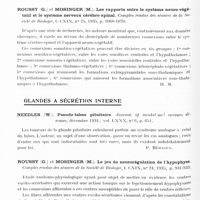 0886 - Page 830 - Analyses. Neurologie. Études générales. Sympathique. Pletneff (D.) et Plotkin (Th.). Sclérodermie avec sclérodactylie traitée par la sympathectomie cervicale. Presse médicale... / Roussy (G.) et Mosinger (M.). Les rapports entre le système neuro-végétatif et le système nerveux cérébro-spinal. Comptes rendus des séances de la Société de biologie... / Glandes à sécrétion interne. Needles (W.). Pseudo-tabes pituitaire. Journal of mental and nervous diseases... / Roussy (G.) et Mosinger (M.). Le jeu de neurorégulation de l'hypophyse. Comptes rendus des séances de la Société de biologie...