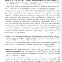 0890 - Page 834 - Analyses. Neurologie. Études spéciales. Cerveau (lésions). Paulian (D.) et Bistriceano (I.). Contributions à l'étude physiopathologique des hémorragies cérébrales. Presse médicale... / Tronc cérébral. Hare (C. C.) et Wolf (A.). Tumeurs intramédullaires du tronc cérébral (Intramedullary tumors of the brain stem). Archives of Neurology and Psychiatry... / Luhan (J. A.). Hémianesthésie controlatérale totale correspondant à des lésions vasculaires du pont et de la moelle. Journal of nervous and mental diseases... / Pilcher (Cobb). Spongioblastome polaire de la protubérance. Etude anatomo-clinique de onze cas. (Spongioblastoma polare of the pons. Clinicopathologie study of eleven Cases). Archives of Neurology and Psychiatry...