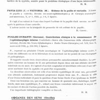 0894 - Page 838 - Analyses. Neurologie. Études spéciales. Organes des sens (oeil). Harvier (P.), et Boudin (G.). Maladie d'Adie et chorio-rétinite syphilitique. Paris médical... / Pavia-Lijo (J.) et Victoria (M.). Oedème de la paille et varicelle. (Edema de papilla y varicela). Revista oro-neuro-ophtalmologica y de Cirurgia neurologica sud-americana... / Puglisi-Duranti (Giovanni). Contribution clinique à la connaissance de l'ophtalmoplégie interne (Contributo clinico alla Conoscenza della oftalmoplegia interna). Rivista Oto-Neuro-Oftalmologica e Radio-Neuro-Chirurgica... / Organes des sens (oreille). Leroux-Robert (J.). Troubles vestibulaires et hypertension crânienne, d'après la conception du Pr Barré. Annales d'oto-laryngologie...