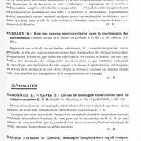 0895 - Page 839 - Analyses. Neurologie. Études spéciales. Organes des sens (oreille). Mouriquand (G.), Morin (G.) et Edel (H.). Béribéri expérimental et chronaxie vestibulaire. Comptes rendus de la Société de biologie... / Rudeanu (A.). Rôle des canaux semi-circulaires dans la coordination des mouvements. Comptes rendus de la Société de biologie... / Méningites. Babonneix (L.) et Cavel (L.). Un cas de méningite tuberculeuse chez un enfant vacciné au B. C. G. Gazette des hôpitaux... / Bastos (Fernando de Oliveira). Méningite lymphocytaire aiguë bénigne. (Meningite aguda lymphocytaria benigna). Revista de Neurologia e Psychiatria de Sâo Paulo...