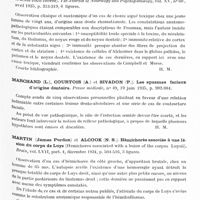 0899 - Page 843 - Analyses. Neurologie. Études spéciales. Chorée, athétose, spasmes. Cristini (Renato). Un cas de chorée atypique chez un sujet hystérique (Un caso di corea atipica in soggetto isterico). Rivista di Neurologia... / Gordon (R. G.) et Norman (R. M.). Un cas de chorée aiguë toxique (A case of acute toxic chorea). The Journal of Neurology and Psychopathology... / Marchand (L.), Courtois (A.) et Sivadon (P.). Les spasmes faciaux d'origine dentaire. Presse médicale... / Martin (James Purdon) et Alcook (N. S.). Hémichorée associée à une lésion du corps de Luys (Hemichorea associated with a lesion of the corpus Luysii). Brain... / Pintus (Giuseppe). Spasme de torsion aigu avec évolution et symptomatologie accessoire de la chorée de Sydenham et guérison finale. (Spasmo di torsione acuto con decorso e sintomatologia accessoria di corea di Sydenham ed esito in guarigione). Rivista di Neurologia...