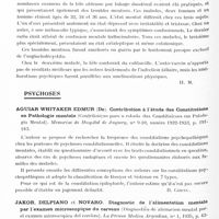 0906 - Page 850 - Analyses. Psychiatrie. Études générales. Simon (Th.), Roux (J.-Ch.) et Goiffon (R.). L'index-tyrosine de polypeptidémie dans les maladies mentales. Comptes rendus des séances de la Société de biologie... / Yahn (Mario). Infection des voies biliaires et troubles mentaux (Infecçao das vias biliares e perturbacoes mentaes). Revista de Neurologia e Psychiatria de Sao Paulo... / Psychoses. Aguiar Whitaker Edmur (De). Contribution à l'étude des constitutions en pathologie mentale (Contribuiçao paro o estudo das Constituiçoes em Patologia Mental). Memorias do Hopsital de Juquery... / Jakob, Delpiano et Novaro. Diagnostic de l'alimentation mentale par l'examen microscopique du cerveau (Diagnostico de alienacion mental porel examen microscopico del cerebro). La Prensa Medica Argentina...