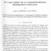 0069 - Page 21 - Mémoires originaux. Le type tardif de la leucodystrophie progressive familiale, par Ludo van Bogaert et René Nyssen (Travail des sections psychiatrique et neurologique de l'Hôpital de Styuvenbergh et du laboratoire d'anatomie pathologique de l'Institut Bunge, Anvers)