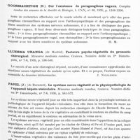 0511 - Page 463 - Analyses. Neurologie. Études générales. Système neuro-végétatif. Ghitzesco (C. I.)... Le traitement chirurgical conservateur des troubles de la circulation artério-capillaire des membres inférieurs. Miscarea medicala româna... / Goormachtigh (N.). Sur l'existence de la paraganglions vagaux. Comptes rendus des séances de la Société de biologie... / Lluesma Uranga... Facteurs psycho-végétatifs du pronostic chirurgical. Miscarea medicala româna... / Pavel (J.)... Le système neuro-végétatif et la physiopathologie de l'appareil hépato-vésiculaire. Miscarea medicala româna... / Piquet et Coulouma. Les signes oculo-sympathiques dans les otites et leurs raisons anatomiques. A propos d'un syndrome de Brown-Séquard au cours d'une oto-mastoïdite aiguë. Les annales d'oto-laryngologie...
